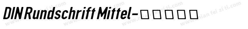 DIN Rundschrift Mittel字体转换